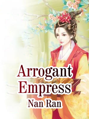 Arrogant Empress